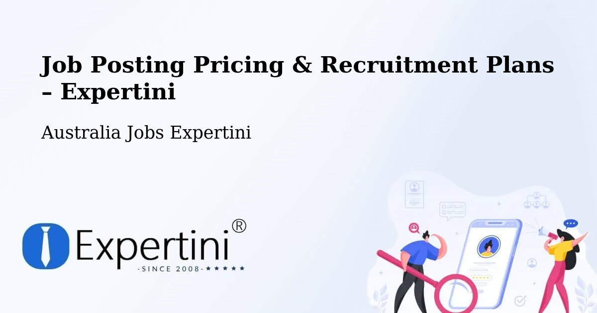 Job Posting Pricing & Recruitment Plans – Thirroul - Thirroul, Australia Jobs Expertini